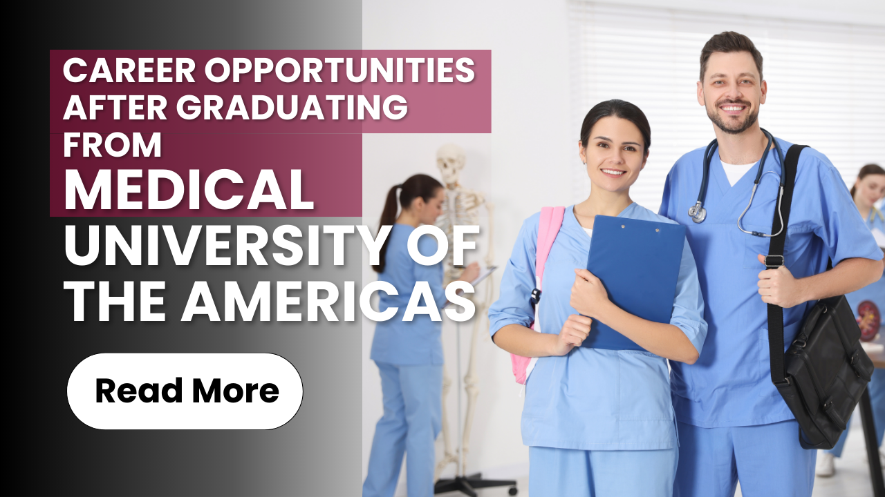 Career Opportunities After Graduating from Medical University of the Americas