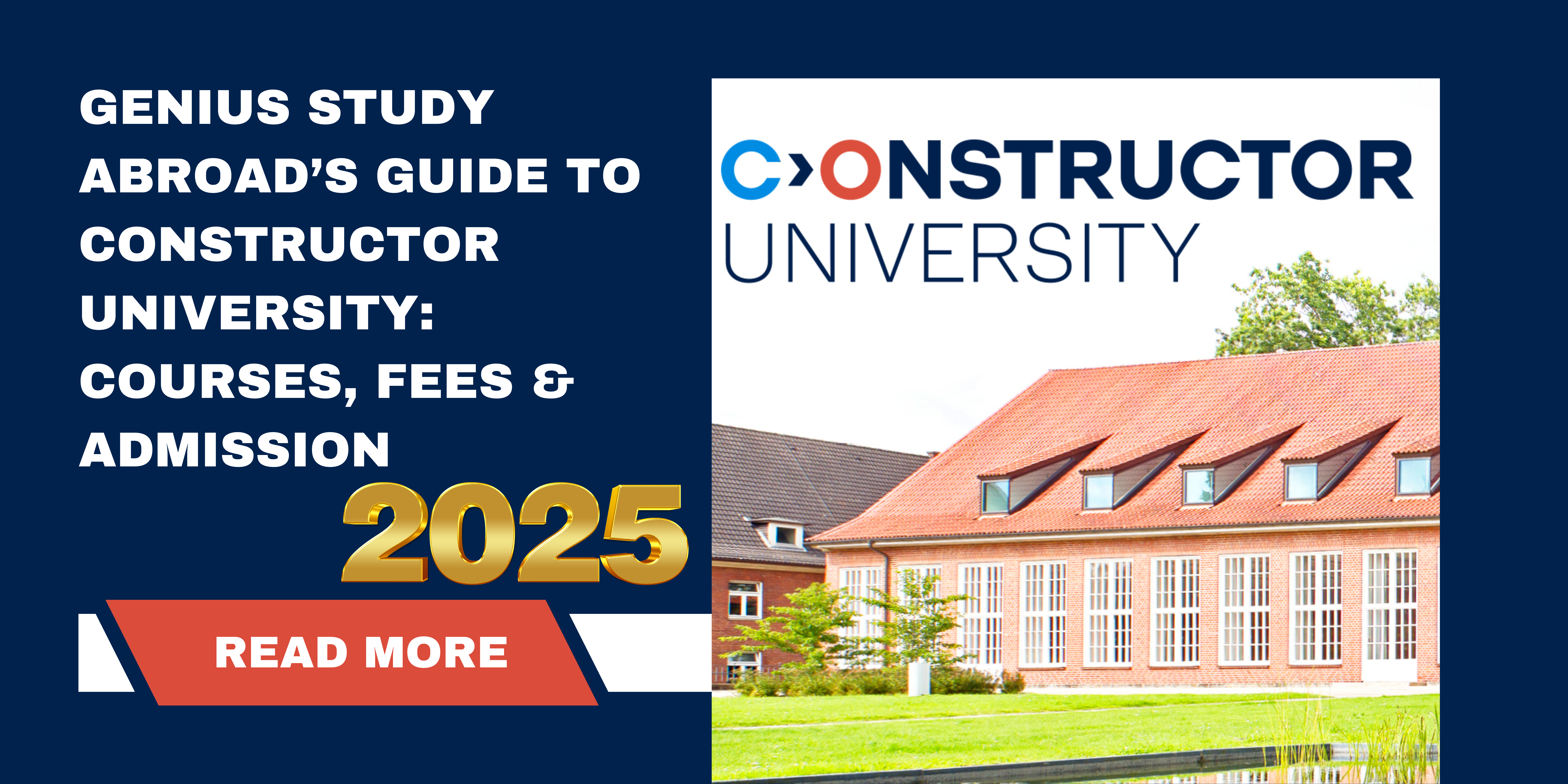 Genius Study Abroad’s Guide to Constructor University: Courses, Fees & Admission 2025